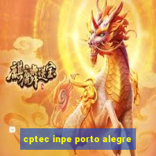 cptec inpe porto alegre